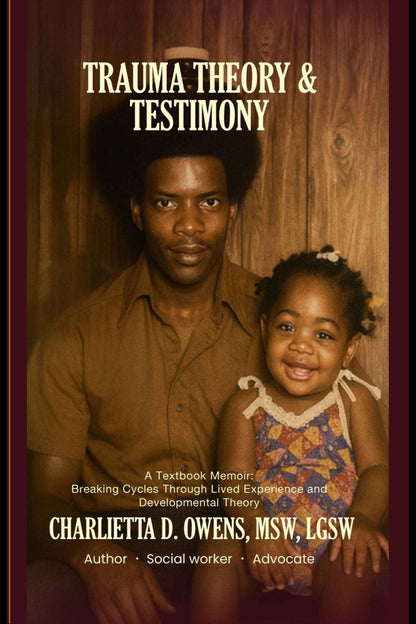 (eBook) Trauma Theory & Testimony: Breaking Cycles Through Lived Experience and Developmental Theory