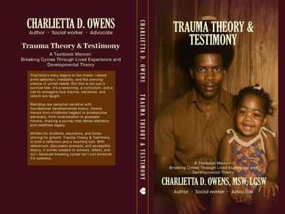 (Softcover Book)Trauma Theory & Testimony: Breaking Cycles Through Lived Experience and Developmental Theory